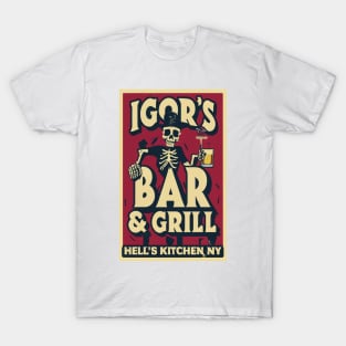 Igor's Bar & Grill - Design 2 T-Shirt